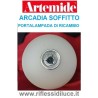 Artemide plafoniera Arcadia portalampada di ricambio