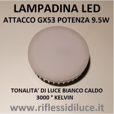 Lampadina led attacco GX53 potenza 9.5W luce calda 3000K