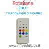 Rotaliana telecomando di ricambio per Eolo