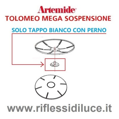 Artemide tappo per coprirosone ricambio tolomeo mega sospensione